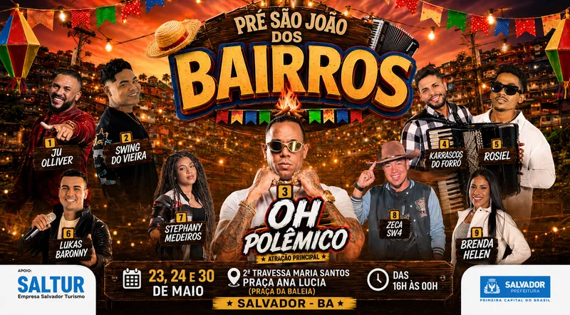 Festa dos Bairros 2026: 'Vem São João Saramandaia' abre os festejos juninos com Oh Polêmico e mais 8 atrações na Praça da Baleia