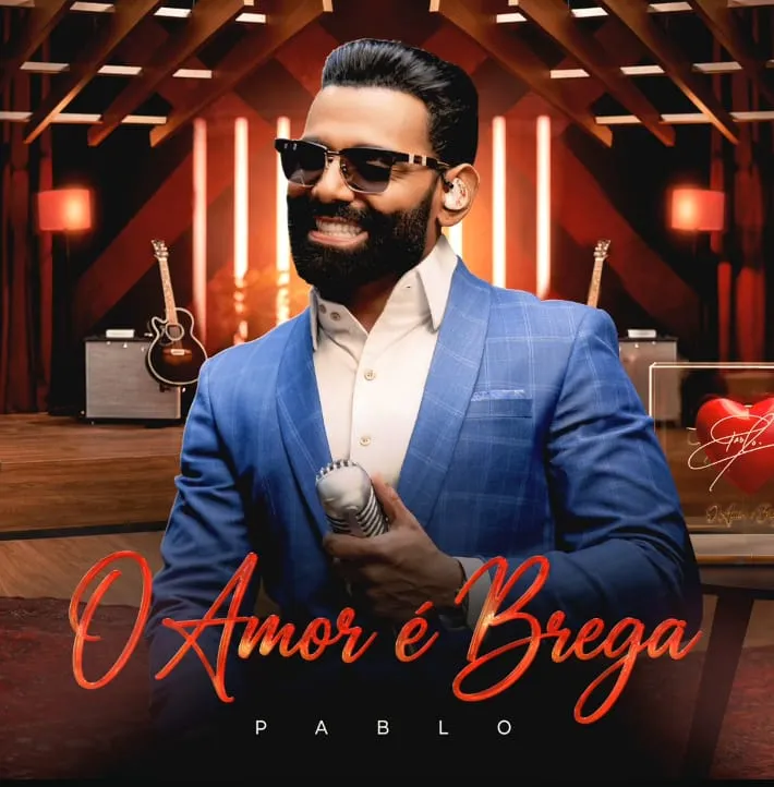 Pablo - O Amor é Brega 2026
